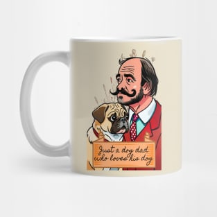 Just a Dog Dad Who Loves His Dog Mug